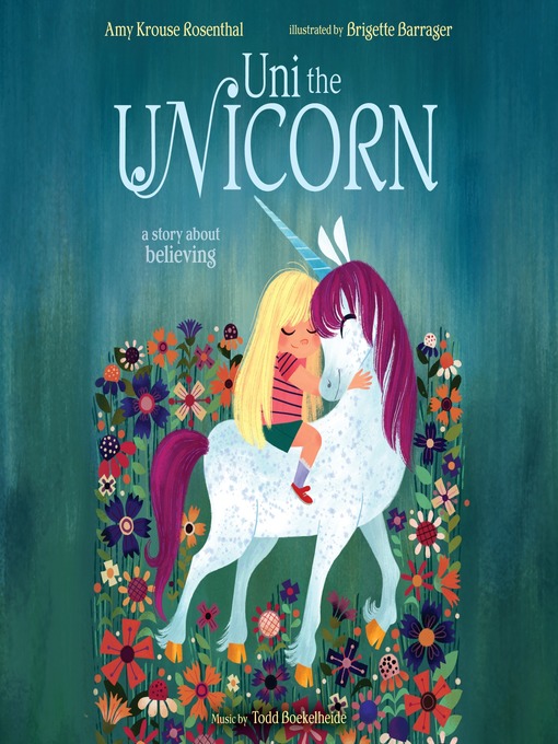 Title details for Uni the Unicorn by Amy Krouse Rosenthal - Available